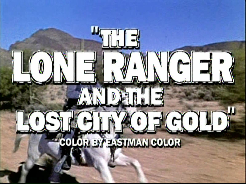 The Lone Ranger and the Lost City of Gold